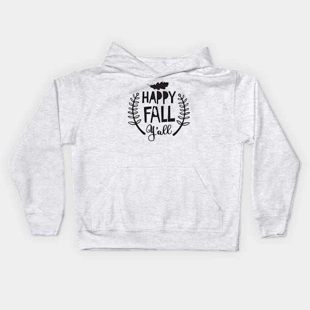 Happy Fall Yall Shirt, Fall Shirts, Fall Shirts, It's Fall Y'all, Cute Fall Shirts Kids Hoodie by SeinchyStore